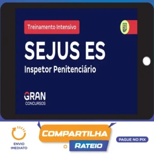 SEJUS ES Secretaria de Estado da Justiça do Espírito Santo: Inspetor Penitenciário + Treinamento Intensivo (Pós-Edital) - Gran Cursos