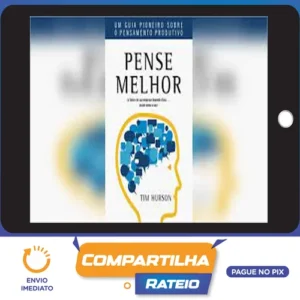 Pense Melhor - Tim Hurson
