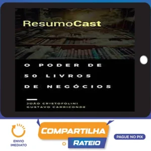 ResumoCast: O Poder de 50 Livros de Negócios - Joao Cristofolini e Gustavo Carriconde