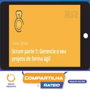 Scrum I Gerencie seu Projeto - Alura