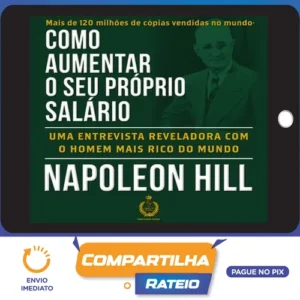 Como Aumentar O Seu Próprio Salário - Napoleon Hill
