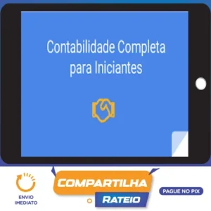 Contabilidade Completa para Iniciantes - Ademir Círico Junior