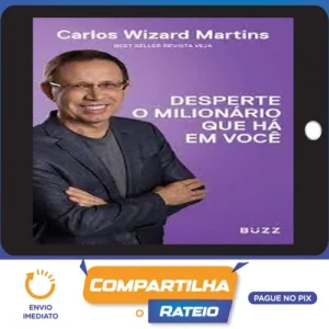 Desperte o Milionário que Há em Voce - Carlos Wizard Martins