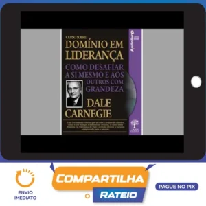 Domínio em Liderança - Dale Carnegie