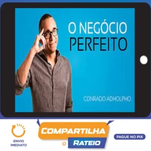 O Negócio Perfeito - Conrado Adolpho