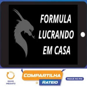 Fórmula Lucrando Em Casa - Diego Aguiar