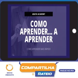 Como Aprender Mais Rápido - Seiiti Arata (Arata Academy)