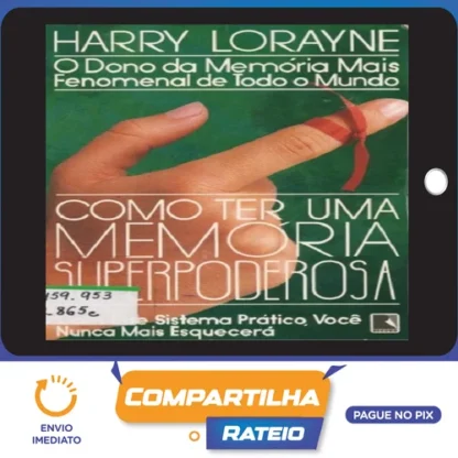 Como Ter Uma Memória Superpoderosa - Harry Lorayne