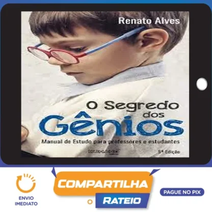 O Segredo dos Gênios - Renato Alves