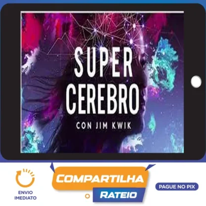 SuperCérebro - Jim Kwik