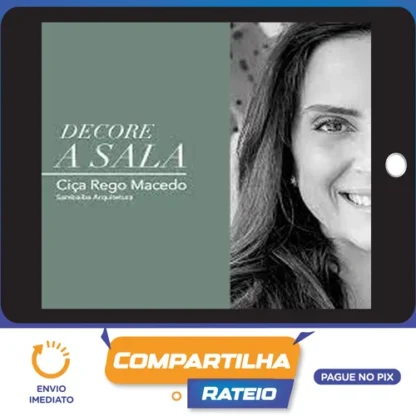 Decore a Sala - Ciça Rego Macedo