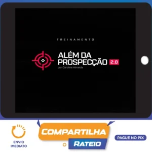 Treinamento Além Da Prospecção 2.0 - Caroline Almeida