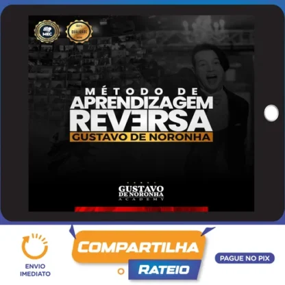 Método de Aprendizagem Reversa Intensivo - Gustavo de Noronha