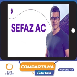 SEFAZ-AC - Técnico da Fazenda Estadual - Pacote Teórico + Estratégico 2023 (Pós-Edital) - Estratégia Concursos