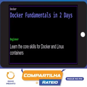 Docker Fundamentals in 2 Days - Sean P Kane