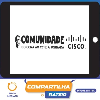 Comunidade Cisco: do CCNA ao CCIE A Jornada - Lucas Palma