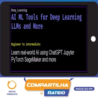 AI ML Tools for Deep Learning LLMs and More - Rob Barton, Jerome Henry