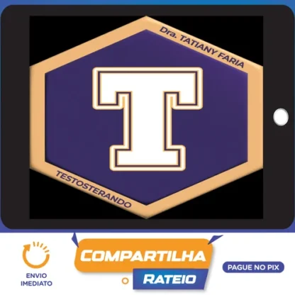 Testosterando - Tatiany Faria