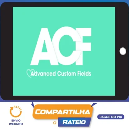 ACF - Advanced Custon Fields + addons (Completo)
