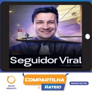 Seguidor Viral - Oney Araujo