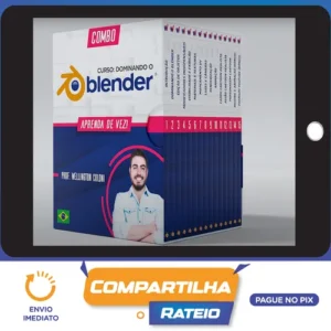 Dominando o Blender: Aprenda de Vez - Wellington Coloni