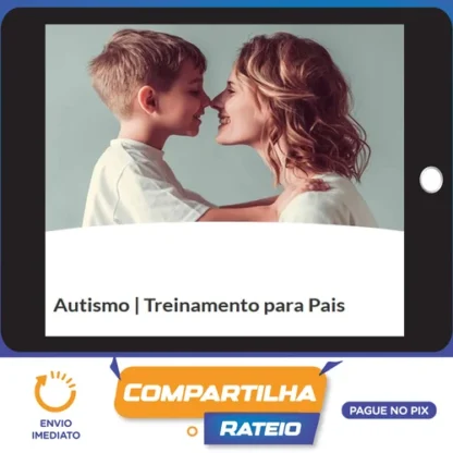 Autismo: Treinamento para Pais - Mayra Gaiato
