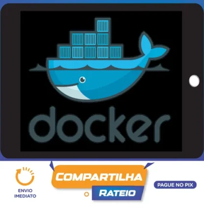 Docker Dominado: Aprenda do Zero ao Avançado Adm Containers - Mayko Silva