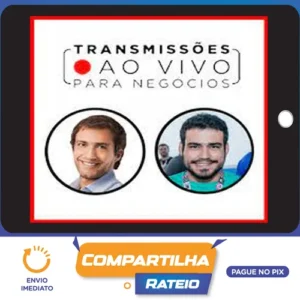 Transmissões Ao Vivo para Negócios - Luciano Larossa e Diego Rangel