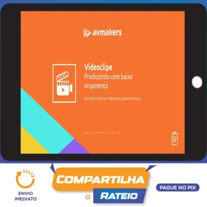 Videoclipe Produzindo com Baixo Orçamento - AvMakers