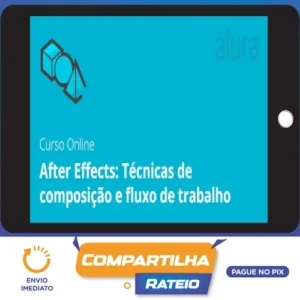 After Effects: Técnicas de Composição e Fluxo de Trabalho - Graveta