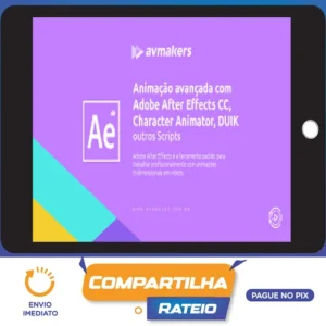 Animação Avançada com Adobe After Effects CC, Character Animator, DUIK e outros Scripts - AvMakers