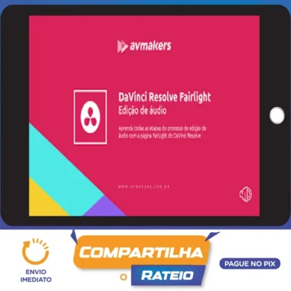 DaVinci Resolve: Fairlight: Edição de áudio - AvMakers