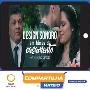 Design Sonoro em Filmes de Casamento - Francisco Cardozo