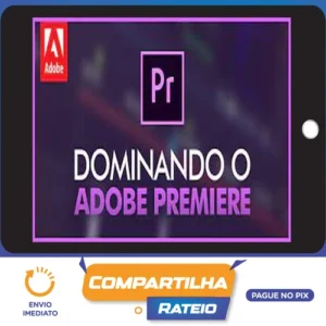 Dominando Adobe Premiere 2.0 - Mateus Ferreira