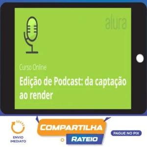 Edição de Podcast da Captação ao Render: Leo Lopes - Alura