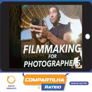 Filmmaking For Photographers - Brandon Li [INGLÊS]