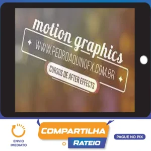 Motion Graphics para Produtores de Vídeo - Pedro Aquino FX