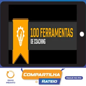100 Ferramentas Coaching - Caroline Calaça