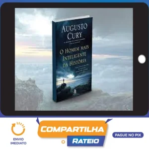O Homem Mais Inteligente da História - Augusto Cury