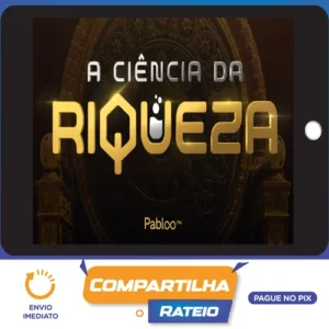 A Ciência da Riqueza - Pablo Marçal 2022