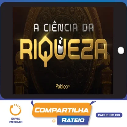 A Ciência da Riqueza - Pablo Marçal 2022
