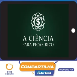A Ciência Para Ficar Rico - Marcos Trombetta