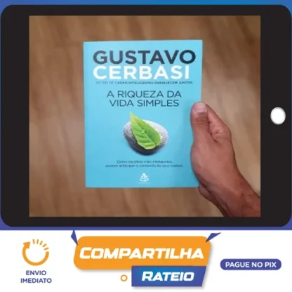 A Riqueza da Vida Simples - Gustavo Cerbasi