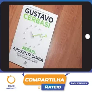 Adeus, Aposentadoria - Gustavo Cerbasi