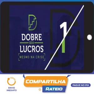 Dobre Seus Lucros Mesmo na Crise 2.0 - Paulo Vieira