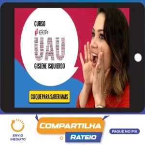 Efeito Uau - Gislene Isquierdo