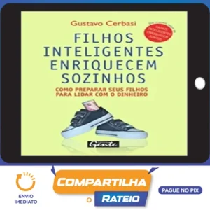 Filhos Inteligentes Enriquecem Sozinhos - Gustavo Cerbasi