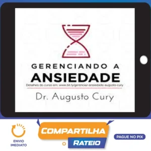 Gerenciando Ansiedade - Augusto Cury