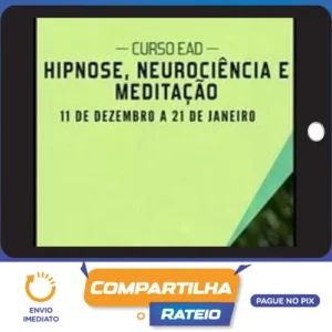 Hipnose, Meditação e Neurociência - Sofia Bauer