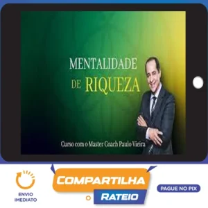 Mentalidade da Riqueza - Paulo Vieira